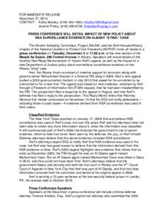 FOR IMMEDIATE RELEASE November 27, 2013 CONTACT: Kathy Manley, (,  Jeanne Finley, (,  PRESS CONFERENCE WILL DETAIL IMPACT OF NEW POLICY ABOUT NSA SURVEI