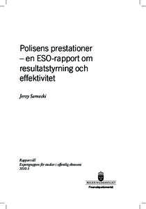 Polisens prestationer – en ESO-rapport om resultatstyrning och effektivitet Jerzy Sarnecki