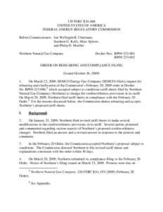 129 FERC ¶ 61,066 UNITED STATES OF AMERICA FEDERAL ENERGY REGULATORY COMMISSION Before Commissioners: Jon Wellinghoff, Chairman; Suedeen G. Kelly, Marc Spitzer, and Philip D. Moeller.