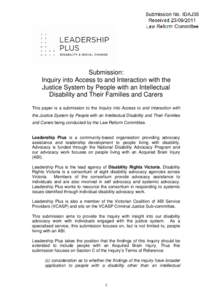 Submission: Inquiry into Access to and Interaction with the Justice System by People with an Intellectual Disability and Their Families and Carers This paper is a submission to the Inquiry into Access to and Interaction 