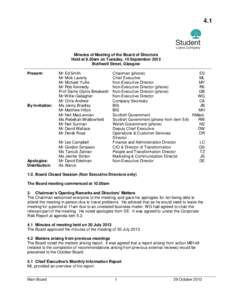 4.1  Minutes of Meeting of the Board of Directors Held at 9.30am on Tuesday, 10 September 2013 Bothwell Street, Glasgow Present: