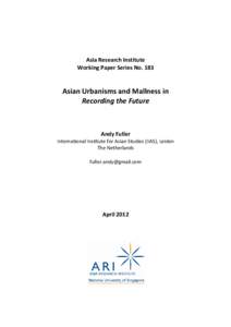 Asia Research Institute Working Paper Series No. 183 Asian Urbanisms and Mallness in Recording the Future