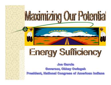 General Information  By Joe Garcia Governor, Ohkay Owingeh (San Juan Pueblo)  NCAI President