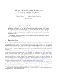 Solving Lift-and-Project Relaxations of Binary Integer Programs Samuel Burer∗ Dieter Vandenbussche† June 7, 2004