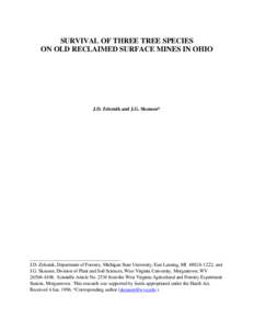 SURVIVAL OF THREE TREE SPECIES ON OLD RECLAIMED SURFACE MINES IN OHIO J.D. Zeleznik and J.G. Skousen*  ____________________________________