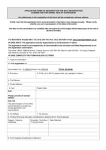 APPLICATION FORM TO REGISTER FOR THE SAVC REGISTRATION EXAMINATION FOR ANIMAL HEALTH TECHNICIANS Any dishonesty in the completion of this form will be considered a serious offence. Kindly note that the application form a