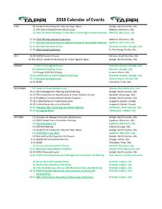 2018 Calendar of Events JUNE 4-8 Hands-On Workshop for Pulp and Paper Basics Raleigh, North Carolina, USA 11 FPS Intro to Wood Science Short Course