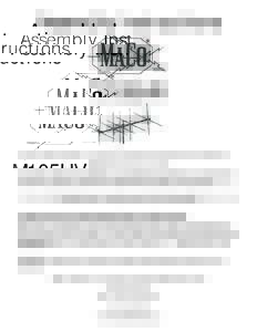 Assembly Instructions  M105HV Your Maco 105HV maxibeam is an innovation in base station beam design, which enables the vertical and horizontal to be assembled for either 10 or 11 meters. For example, using the charts sup