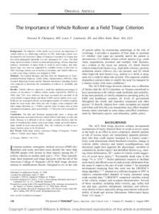 ORIGINAL ARTICLE  The Importance of Vehicle Rollover as a Field Triage Criterion Howard R. Champion, MD, Louis V. Lombardo, BS, and Ellen Kalin Shair, MA, ELS  Background: The objective of this article was to review the 