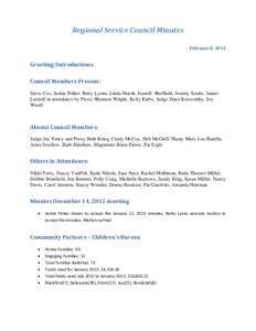 Regional Service Council Minutes February 8, 2013 Greeting/Introductions Council Members Present: Steve Cox, Jackie Fisher, Betty Lyons, Linda Marsh, Jeanell Sheffield, Jeremy Soultz, James