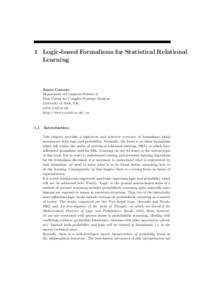 1 Logic-based Formalisms for Statistical Relational Learning James Cussens Department of Computer Science & York Centre for Complex Systems Analysis
