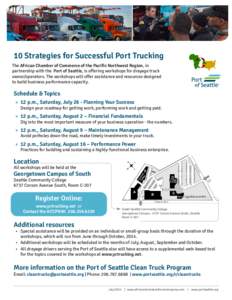 10 Strategies for Successful Port Trucking The African Chamber of Commerce of the Pacific Northwest Region, in partnership with the Port of Seattle, is offering workshops for drayage truck owner/operators. The workshops 