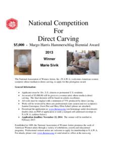 National Competition For Direct Carving $5,000 - Margo Harris Hammerschlag Biennial Award 2013 Winner