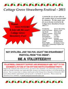 Cottage Grove Strawberry FestivalWanted: VOLUNTEERS To help with this years’