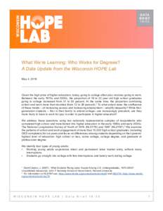 DATA BRIEFWhat We’re Learning: Who Works for Degrees? A Data Update from the Wisconsin HOPE Lab