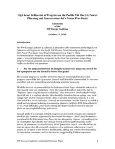 High Level Indicators of Progress on the Pacific NW Electric Power Planning and Conservation Act’s Power Plan Goals Comments of the NW Energy Coalition October 31, 2014