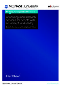 Medicine, Nursing and Health Sciences  Accessing mental health services for people with an intellectual disability Centre for Developmental Disability Health Victoria