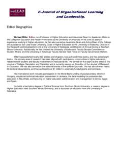 E-Journal of Organizational Learning and Leadership. Editor Biographies Michael Miller, Editor, is a Professor of Higher Education and Associate Dean for Academic Affairs in the College of Education and Health Profession