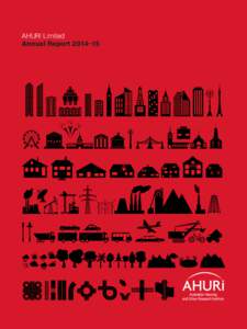 AHURI Limited Annual Report 2014–15 Contents  About us