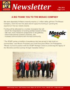 May 2014 Page 1 of 5 A BIG THANK YOU TO THE MOSAIC COMPANY We were absolutely thrilled to recently receive a 1 million dollar gift from The Mosaic Company. Over the next five years we will apply this funding to “growin