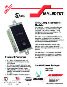IAMLEDTST Lamp Test Control Module The ICMLEDTST Control Module Lamp Test consists of a scratch resistant Lexan®