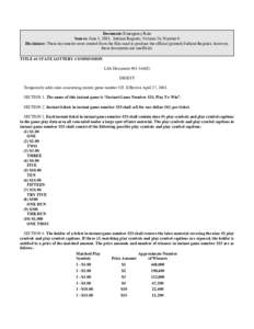 Document: Emergency Rule Source: June 1, 2001, Indiana Register, Volume 24, Number 9 Disclaimer: These documents were created from the files used to produce the official (printed) Indiana Register, however, these documen