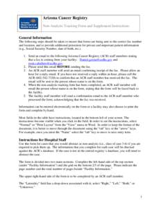 Arizona Cancer Registry Non-Analytic Tracking Form and Supplement Instructions General Information The following steps should be taken to ensure that forms are being sent to the correct fax number and location, and to pr