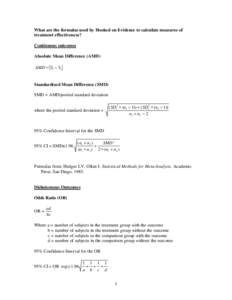 What are the formulas used by Hooked on Evidence to calculate measures of treatment effectiveness? Continuous outcomes Absolute Mean Difference (AMD) AMD = x1 − x2