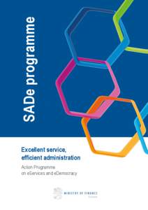 SADe programme Excellent service, efficient administration Action Programme on eServices and eDemocracy