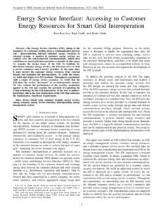 Accepted to IEEE Journal on Selected Areas in Communications, 31(7), July[removed]Energy Service Interface: Accessing to Customer Energy Resources for Smart Grid Interoperation Eun-Kyu Lee, Rajit Gadh, and Mario Gerla,