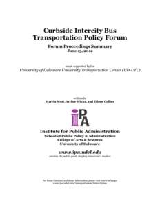 Curbside Intercity Bus Transportation Policy Forum Forum Proceedings Summary June 13, 2012  event supported by the