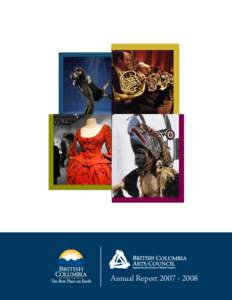 Annual Report  BC Arts Council Annual ReportCopyright © 2008 Province of British Columbia.