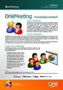 OneSystems®  OneMeeting sími:  | fax: www.onesystems.is | 