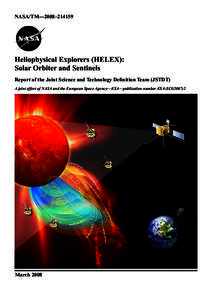 NASA/TM—2008–[removed]Heliophysical Explorers (HELEX): Solar Orbiter and Sentinels Report of the Joint Science and Technology Definition Team (JSTDT) A joint effort of NASA and the European Space Agency—ESA—public