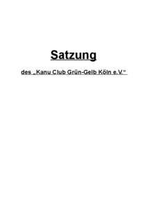 Satzung des „Kanu Club Grün-Gelb Köln e.V.“