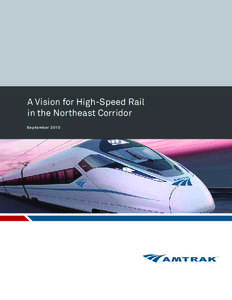 A Vision for High-Speed Rail in the Northeast Corridor September 2010 September 28, 2010