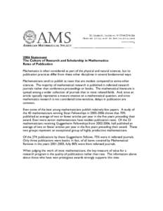 2006 Statement The Culture of Research and Scholarship in Mathematics: Rates of Publication Mathematics is often considered as part of the physical and natural sciences, but its publication practices differ from these ot