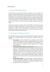 TEAMING EMPRESAS  1. El origen de Teaming: la empresa El primer lugar donde se aplicó Teaming fue en las empresas. Si una causa pide a una empresa que done 5000€ de golpe, es difícil conseguir que realice la donació