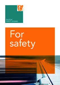 DUTCH SAFETY BOARD For safety