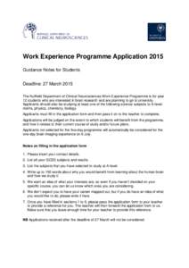 Work Experience Programme Application 2015 Guidance Notes for Students Deadline: 27 March 2015 The Nuffield Department of Clinical Neurosciences Work Experience Programme is for year 12 students who are interested in bra