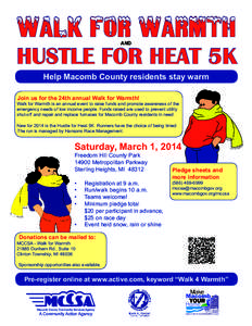 AND  HUSTLE FOR HEAT 5K Help Macomb County residents stay warm Join us for the 24th annual Walk for Warmth!