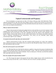 Topical Corticosteroids and Pregnancy In every pregnancy, a woman starts out with a 3-5% chance of having a baby with a birth defect. This is called her background risk. This sheet talks about whether exposure to topical