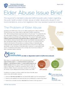 March[removed]Elder Abuse Issue Brief This issue brief is intended to educate California public policy makers regarding the public health problem of elder abuse, an elder abuse policy blueprint and