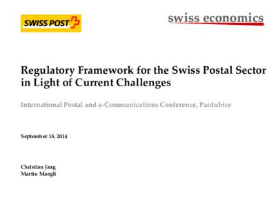 Economy / Finance / Money / Postal system of the United Kingdom / Bus transport in the United Kingdom / Postbus / Swiss Post / Universal service / Ofcom / Switzerland / Monopoly / UBS