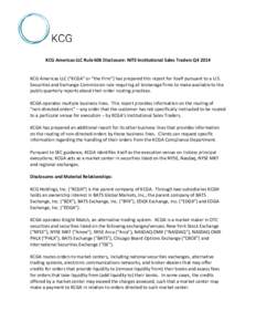 KCG Americas LLC Rule 606 Disclosure: NITE Institutional Sales Traders Q4[removed]KCG Americas LLC (“KCGA” or “the Firm”) has prepared this report for itself pursuant to a U.S. Securities and Exchange Commission ru