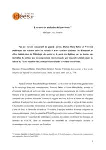 Les sociétés malades de leur école ? Philippe COULANGEON Par un travail comparatif de grande portée, Dubet, Duru-Bellat et Vérétout établissent une relation entre les sociétés et leurs systèmes scolaires. Ils d