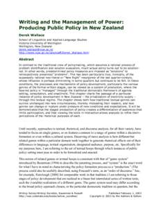 Writing and the Management of Power: Producing Public Policy in New Zealand Derek Wallace School of Linguistics and Applied Language Studies Victoria University of Wellington Wellington, New Zealand