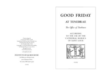 GOOD FRIDAY AT TENEBR AE The Office of Darkness Chant settings by Fr. Samuel F. Weber, O.S.B.