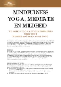 MINDFULNESS YOGA, MEDITATIE EN MILDHEID WORKSHOP VOOR MINDFULNESSTRAINERS MBSR/MBCT MET FRITS KOSTER EN AUKJE ROOD