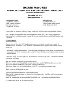 BOARD MINUTES RANDOLPH COUNTY SOIL & WATER CONSERVATION DISTRICT Asheboro, North Carolina December 10, 2013 Meeting Number 14 Supervisors Present: